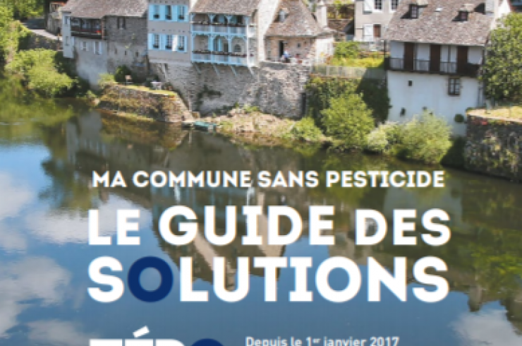 Ma commune sans pesticide : Le guide des solutions zéro pesticide