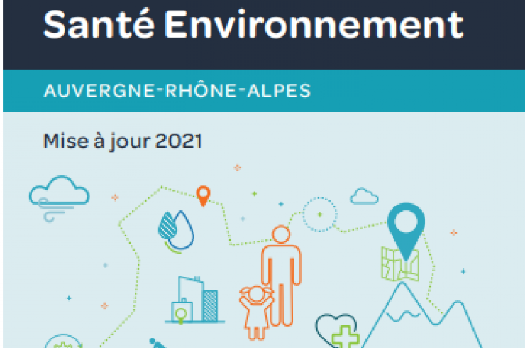 Etat des lieux Santé Environnement Auvergne-Rhône-Alpes : Mise à jour 2021