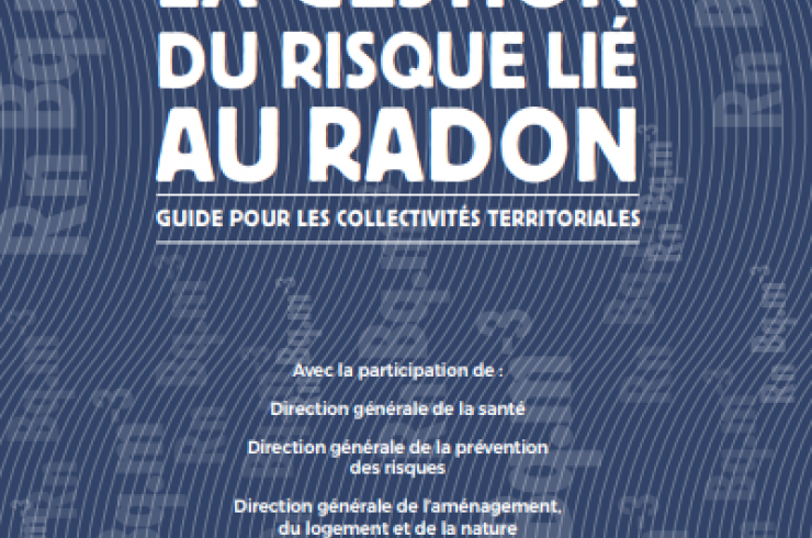 La gestion du risque lié au radon : Guide pour les collectivités territoriales