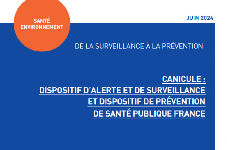Canicule : Dispositif d'alerte et de surveillance et dispositif de prévention de Santé publique France