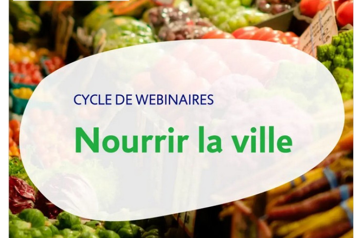 Webinaires Nourrir la ville